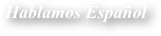 Hablamos Espa&ntilde;ol